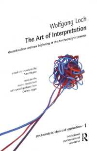The Art of Interpretation : Deconstruction and New Beginnning in the Psychoanalytic Process (The International Psychoanalytical Association Psychoanalytic Ideas and Applications Series)