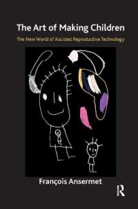 The Art of Making Children : The New World of Assisted Reproductive Technology