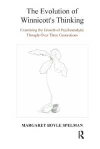 The Evolution of Winnicott's Thinking : Examining the Growth of Psychoanalytic Thought over Three Generations