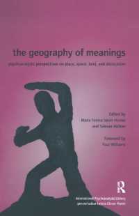 The Geography of Meanings : Psychoanalytic Perspectives on Place, Space, Land, and Dislocation (The International Psychoanalytical Association International Psychoanalysis Library)