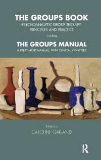The Groups Book : Psychoanalytic Group Therapy: Principles and Practice (Tavistock Clinic Series)