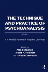 The Technique and Practice of Psychoanalysis : A Memorial Volume to Ralph R. Greenson