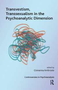 Transvestism, Transsexualism in the Psychoanalytic Dimension (The International Psychoanalytical Association Controversies in Psychoanalysis Series)