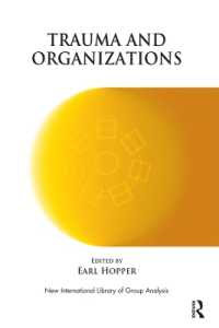 Trauma and Organizations (The New International Library of Group Analysis)