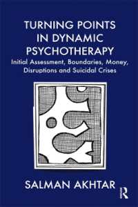 Turning Points in Dynamic Psychotherapy : Initial Assessment, Boundaries, Money, Disruptions and Suicidal Crises