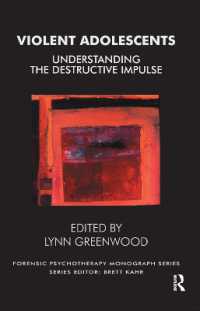 Violent Adolescents : Understanding the Destructive Impulse (The Forensic Psychotherapy Monograph Series)