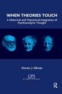 When Theories Touch : A Historical and Theoretical Integration of Psychoanalytic Thought (Cips Confederation of Independent Psychoanalytic Societies Boundaries of Psychoanalysis)