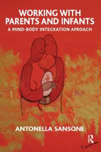 Working with Parents and Infants : A Mind-Body Integration Approach