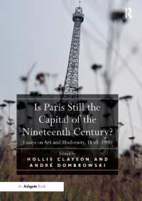 Is Paris Still the Capital of the Nineteenth Century? : Essays on Art and Modernity, 1850-1900
