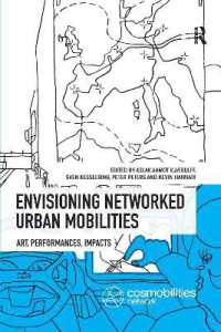 Envisioning Networked Urban Mobilities : Art, Performances, Impacts (Networked Urban Mobilities Series)
