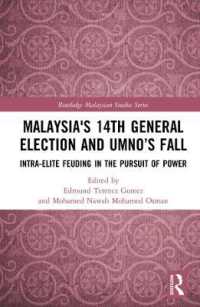 Malaysia's 14th General Election and UMNO's Fall : Intra-Elite Feuding in the Pursuit of Power (Routledge Malaysian Studies Series)
