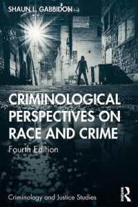 人種と犯罪の犯罪学入門（第４版）<br>Criminological Perspectives on Race and Crime (Criminology and Justice Studies) （4TH）