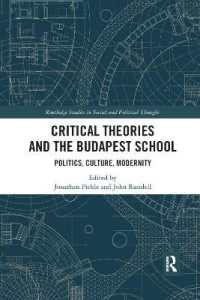 Critical Theories and the Budapest School : Politics, Culture, Modernity (Routledge Studies in Social and Political Thought)
