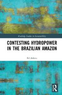 Contesting Hydropower in the Brazilian Amazon (Routledge Studies in Sustainability)