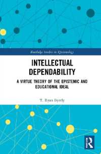 Intellectual Dependability : A Virtue Theory of the Epistemic and Educational Ideal (Routledge Studies in Epistemology)