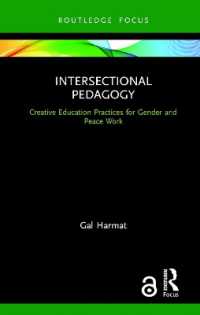Intersectional Pedagogy : Creative Education Practices for Gender and Peace Work (Routledge Research in Educational Equality and Diversity)