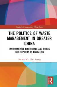 The Politics of Waste Management in Greater China : Environmental Governance and Public Participation in Transition (Routledge Contemporary China Series)