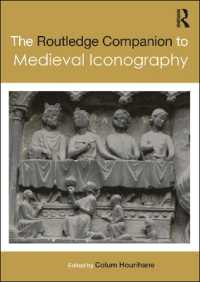 ラウトレッジ版　中世図像学必携<br>The Routledge Companion to Medieval Iconography (Routledge Art History and Visual Studies Companions)