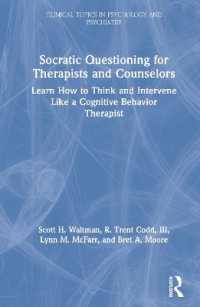 Socratic Questioning for Therapists and Counselors : Learn How to Think and Intervene Like a Cognitive Behavior Therapist (Clinical Topics in Psychology and Psychiatry)