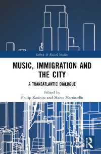 Music, Immigration and the City : A Transatlantic Dialogue (Ethnic and Racial Studies)