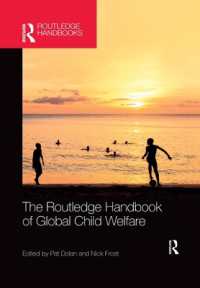 ラウトレッジ版　グローバル児童福祉ハンドブック<br>The Routledge Handbook of Global Child Welfare (Routledge International Handbooks)
