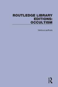 ラウトレッジ名著復刻叢書：オカルティズム（全３巻）<br>Routledge Library Editions: Occultism (Routledge Library Editions: Occultism)