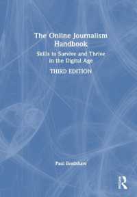 オンライン・ジャーナリズム・ハンドブック（第３版）<br>The Online Journalism Handbook : Skills to Survive and Thrive in the Digital Age （3RD）