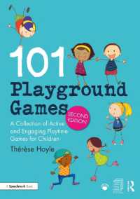 101 Playground Games : A Collection of Active and Engaging Playtime Games for Children （2ND）