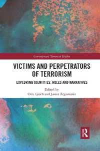 Victims and Perpetrators of Terrorism : Exploring Identities, Roles and Narratives (Contemporary Terrorism Studies)