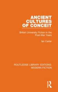 Ancient Cultures of Conceit : British University Fiction in the Post-War Years (Routledge Library Editions: Modern Fiction)
