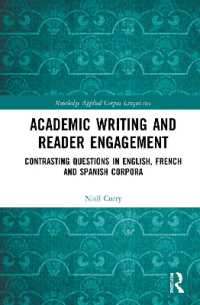 アカデミック・ライティングと読者参加：英仏西語の疑問文の対照コーパス分析<br>Academic Writing and Reader Engagement : Contrasting Questions in English, French and Spanish Corpora (Routledge Applied Corpus Linguistics)