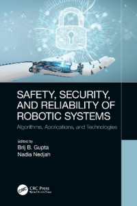 Safety, Security, and Reliability of Robotic Systems : Algorithms, Applications, and Technologies
