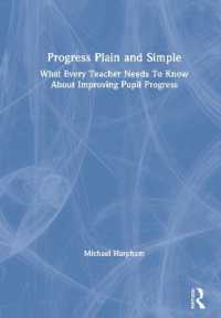 Progress Plain and Simple : What Every Teacher Needs to Know about Improving Pupil Progress