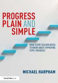 Progress Plain and Simple : What Every Teacher Needs to Know about Improving Pupil Progress
