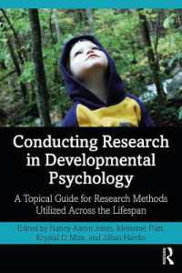 Conducting Research in Developmental Psychology : A Topical Guide for Research Methods Utilized Across the Lifespan