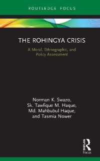 The Rohingya Crisis : A Moral, Ethnographic, and Policy Assessment