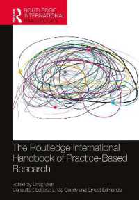 ラウトレッジ版　実践基盤調査ハンドブック<br>The Routledge International Handbook of Practice-Based Research (Routledge International Handbooks)