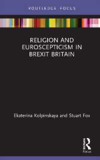 ブレグジット後英国における宗教と欧州懐疑主義<br>Religion and Euroscepticism in Brexit Britain (Routledge Focus on Religion)