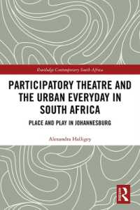 Participatory Theatre and the Urban Everyday in South Africa : Place and Play in Johannesburg (Routledge Contemporary South Africa)