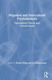 Migration and Intercultural Psychoanalysis : Unconscious Forces and Clinical Issues