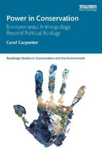 環境人類学<br>Power in Conservation : Environmental Anthropology Beyond Political Ecology (Routledge Studies in Conservation and the Environment)