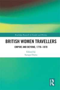 British Women Travellers : Empire and Beyond, 1770-1870 (Routledge Research in Gender and History)