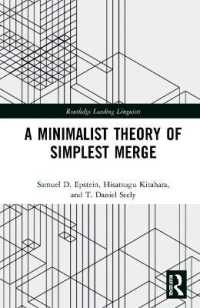北原嗣治（共）著／最も簡潔な併合のミニマリスト理論<br>A Minimalist Theory of Simplest Merge (Routledge Leading Linguists)