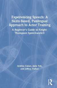 Experiencing Speech: a Skills-Based, Panlingual Approach to Actor Training : A Beginner's Guide to Knight-Thompson Speechwork®