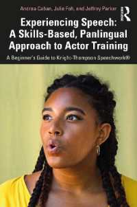 Experiencing Speech: A Skills-Based, Panlingual Approach to Actor Training : A Beginner's Guide to Knight-Thompson Speechwork®