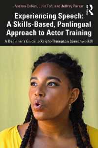 Experiencing Speech: a Skills-Based, Panlingual Approach to Actor Training : A Beginner's Guide to Knight-Thompson Speechwork®