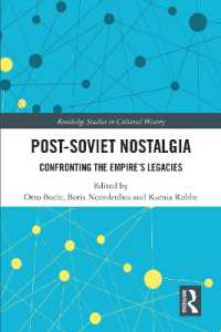 Post-Soviet Nostalgia : Confronting the Empire's Legacies (Routledge Studies in Cultural History)