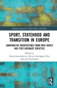 Sport, Statehood and Transition in Europe : Comparative perspectives from post-Soviet and post-socialist societies (Routledge Research in Sport Politics and Policy)