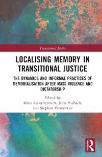 集団暴力・独裁後の移行期正義における地域の記憶の形成<br>Localising Memory in Transitional Justice : The Dynamics and Informal Practices of Memorialisation after Mass Violence and Dictatorship (Transitional Justice)