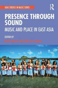 東アジアにおける音楽と場所<br>Presence through Sound : Music and Place in East Asia (Soas Studies in Music)